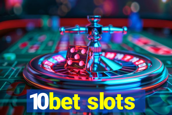 10bet slots